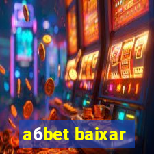 a6bet baixar